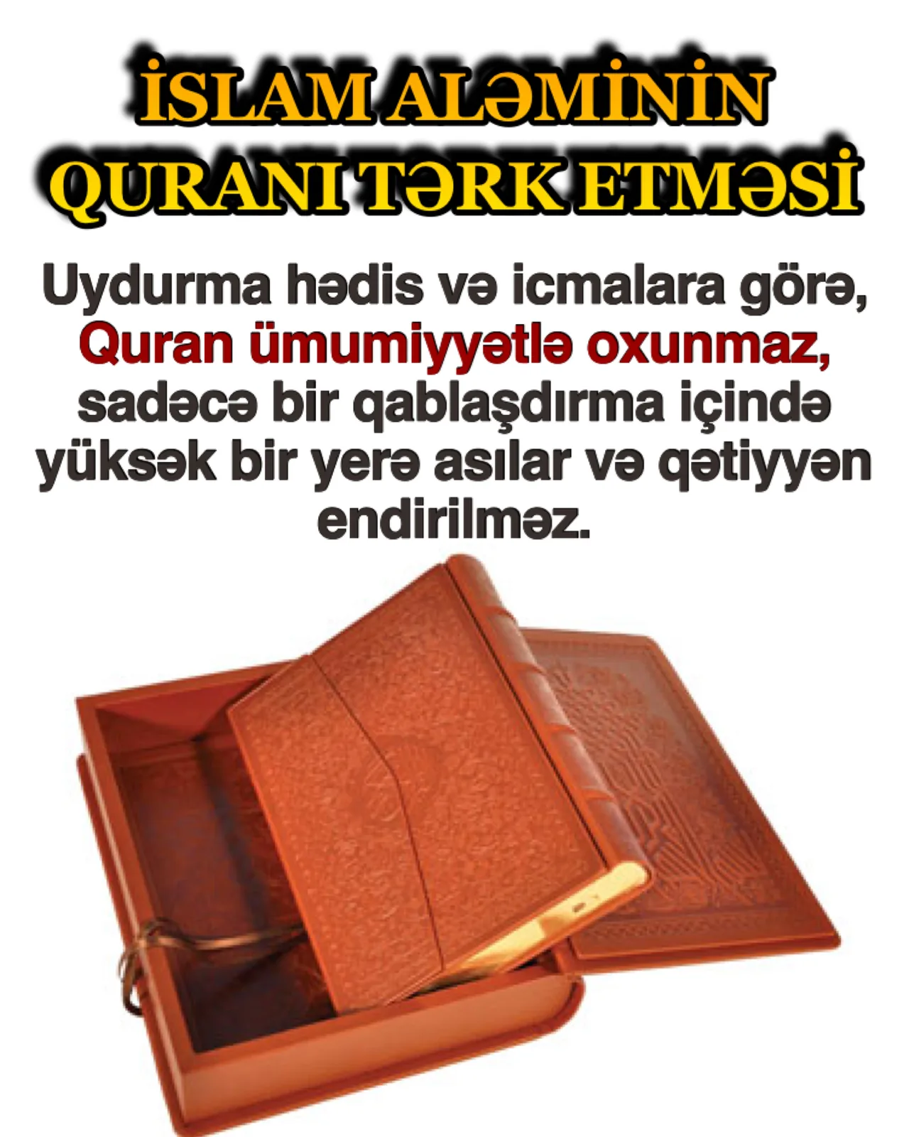 Saxta hədislər Qurandan uzaqlaşdırır