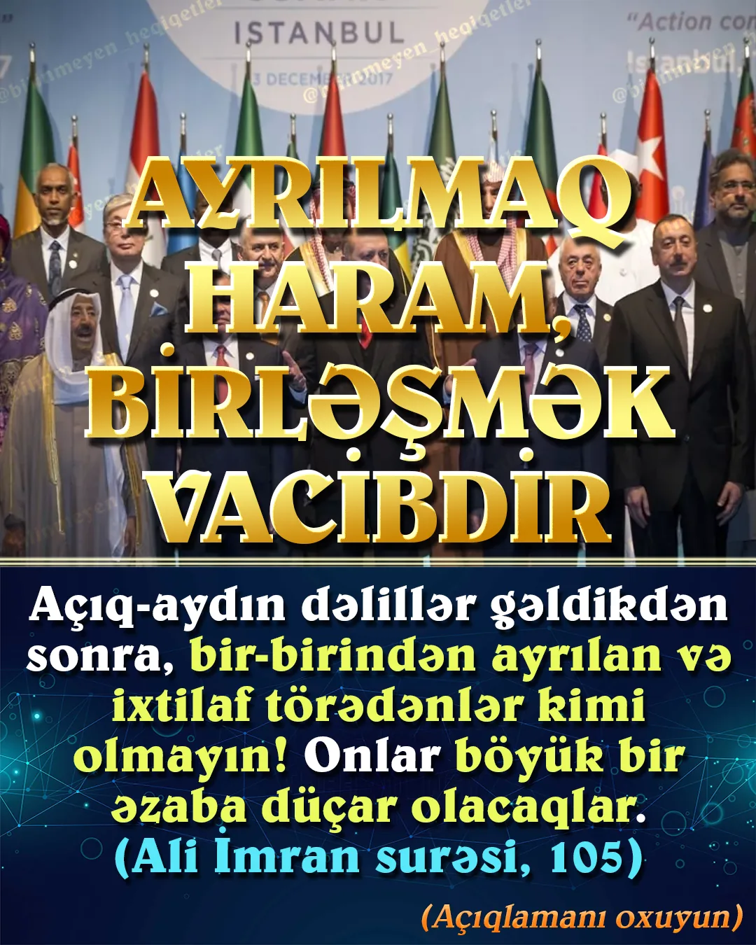 Müsəlmanların birliyi yalnız mövcud gərgin vəziyyətin sona çatması üçün lazım olan siyasi
