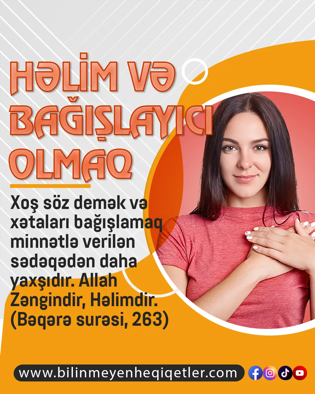 Müsəlmanların ən əsas xüsusiyyətləri təvazökar, bağışlayıcı və sevgi dolu olmalarıdır