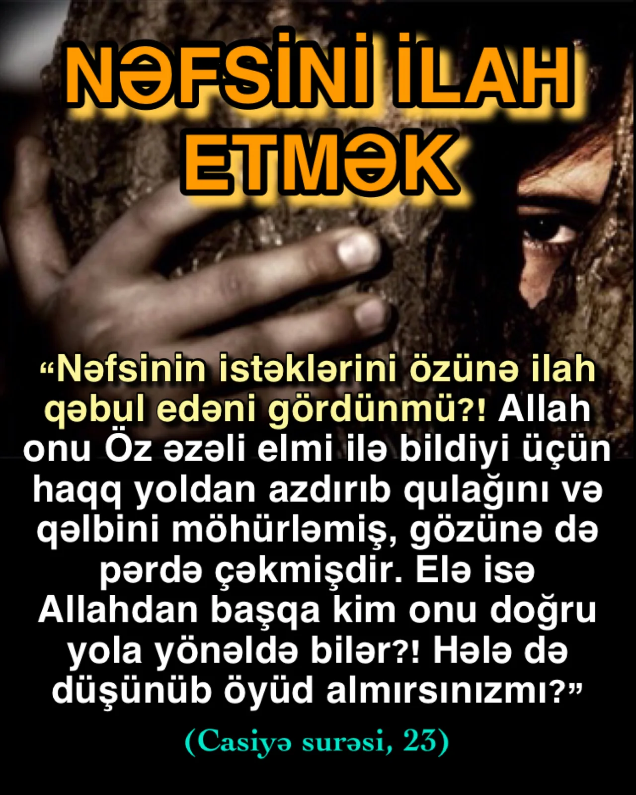Nəfsini ilah edənlər