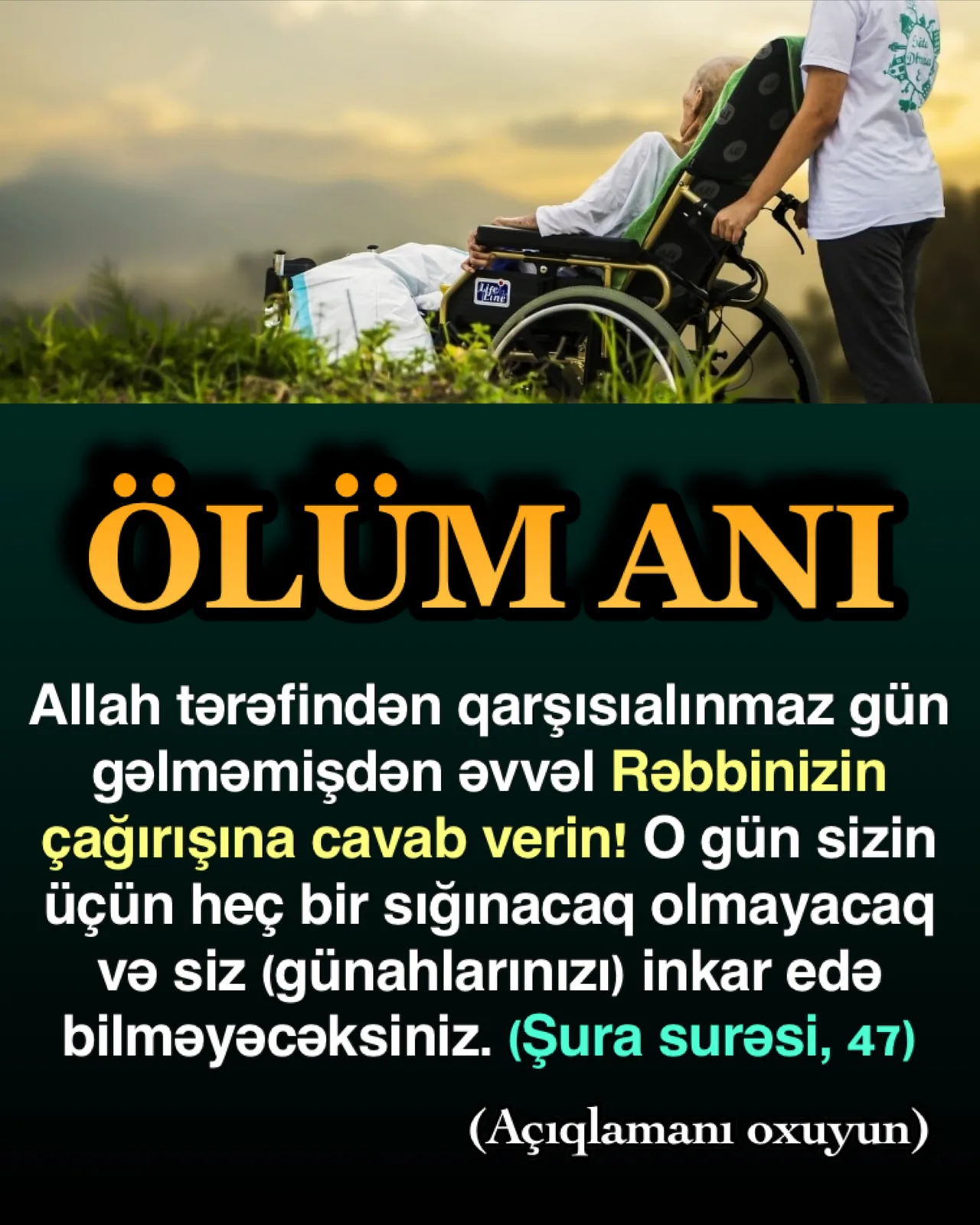 Ölüm insanın bütün gücünü itirdiyi, Rəbbimizin qarşısında acizliyini, möhtaclığını kamil