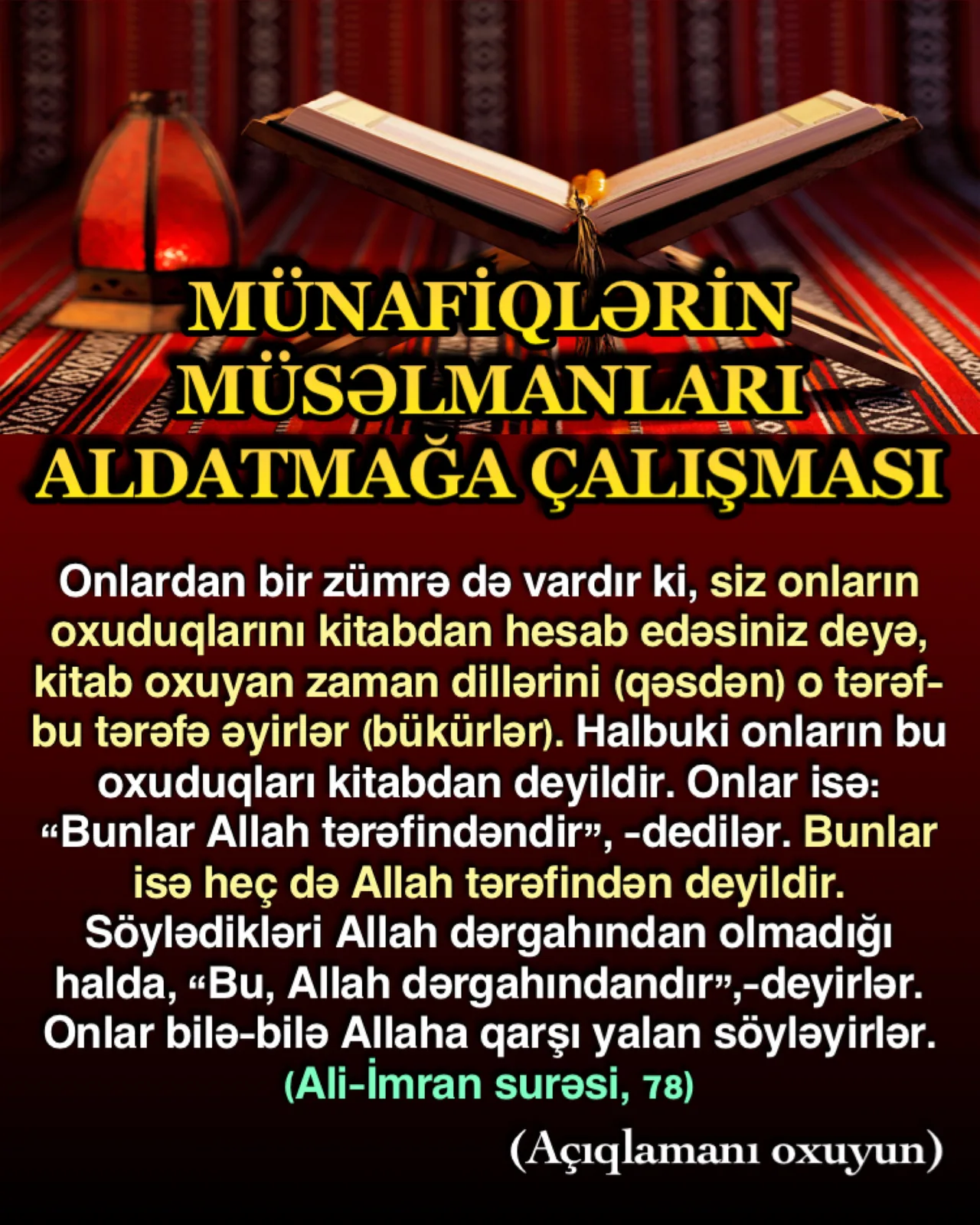 Onlardan elə bir dəstə də vardır ki,”-münafiq dəstəsinə, bu xurafatçı dəstəsinə deyir-