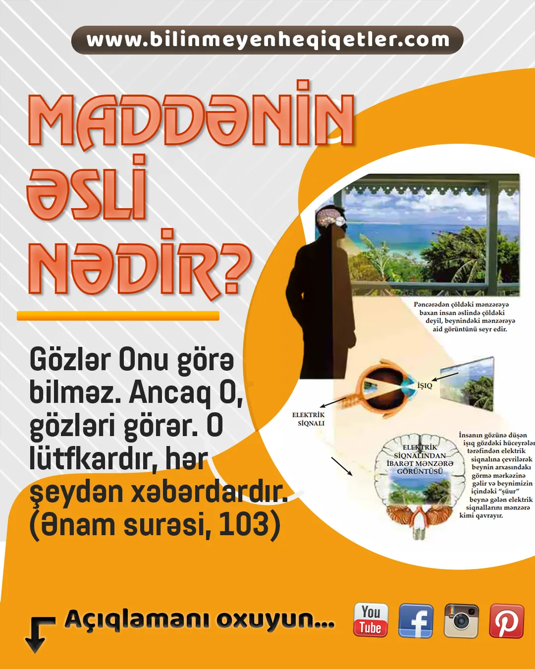Otağınızın pəncərəsindən çöldəki mənzərəni seyr etdikdə həyatınız boyu aldığınız təlqinə