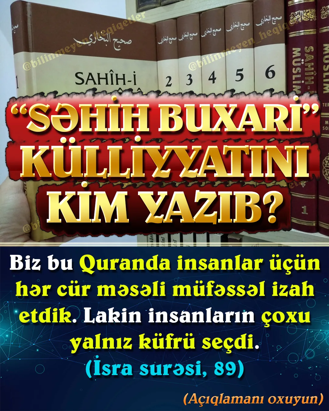 Oxuduğunuz “Səhih Buxari” adlı kitab hədis ravisi İmam Buxarinin öz orijinal əsəri deyil