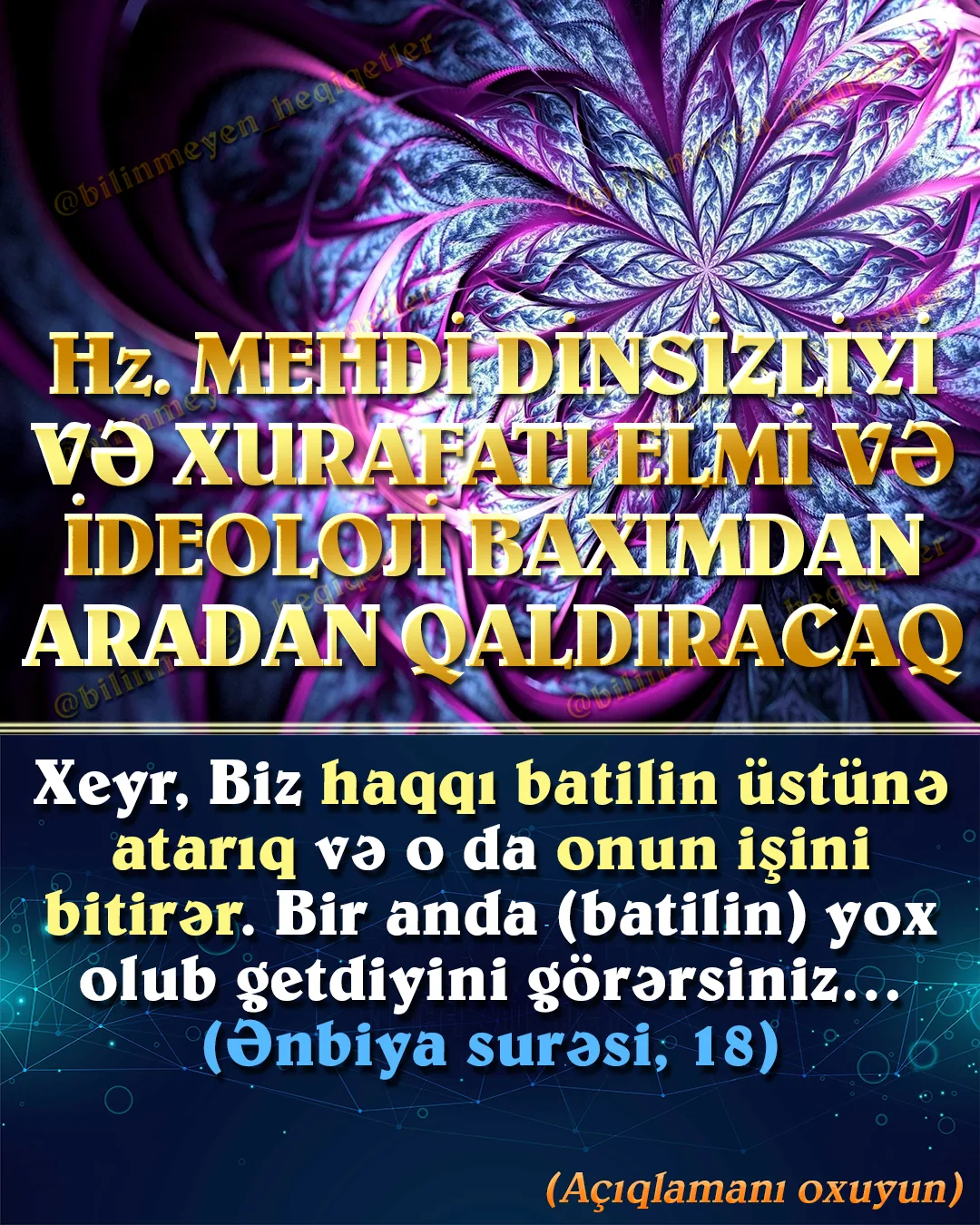 Peyğəmbərimiz, Axırzamandan bəhs edən bir çox hədisində qiyamətin ən əsas əlamətlərindən