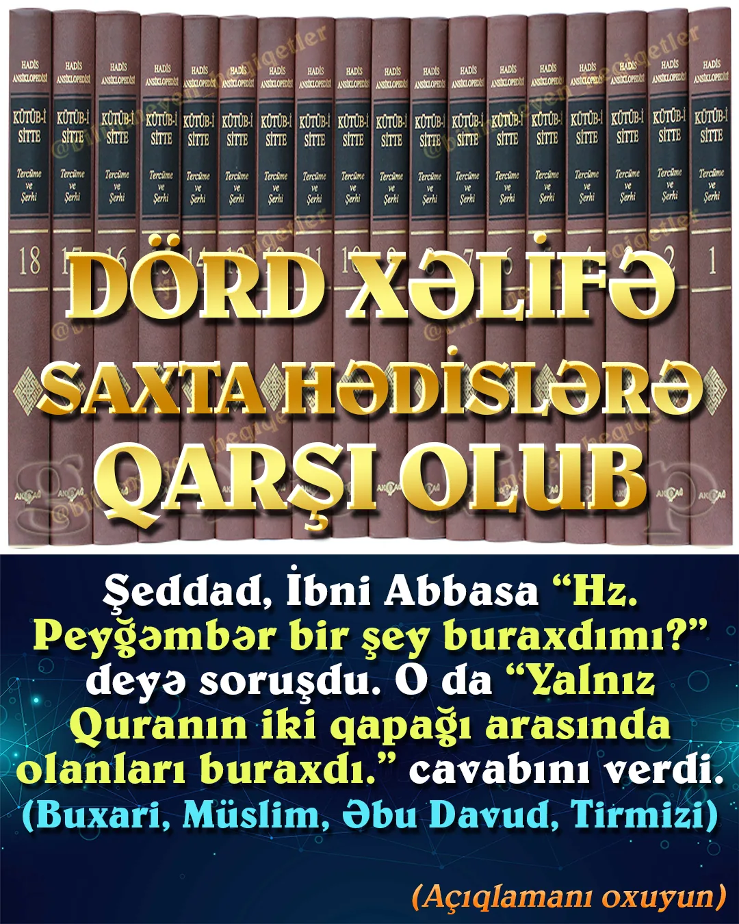Peyğəmbərimiz həyatda ikən hədislərin yazılmasını qadağan etmişdir