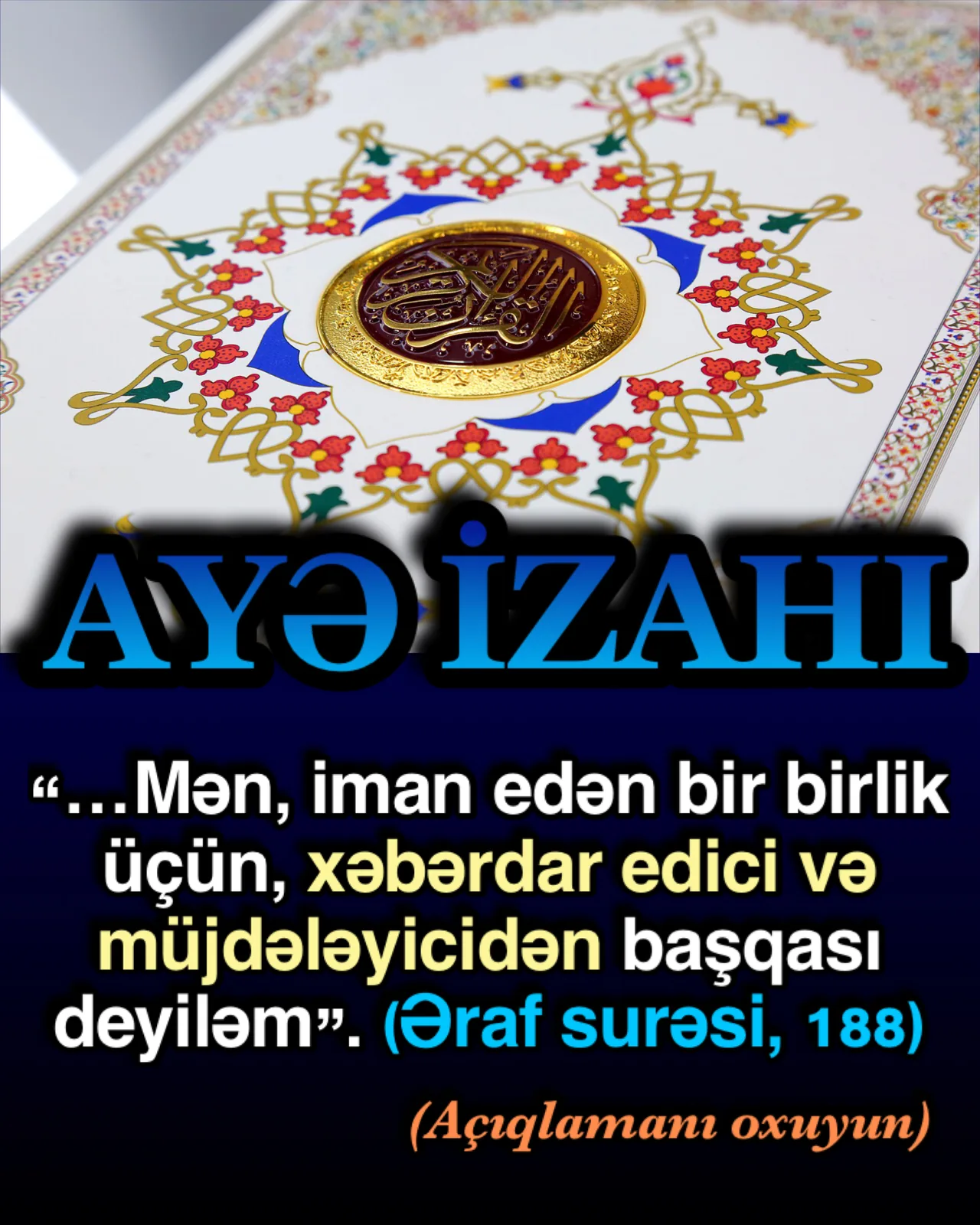 Peyğəmbərimiz (s) qeyb məlumatlarını öz qabiliyyəti ilə və özünəxas özəlliklə əldə etməmişdi