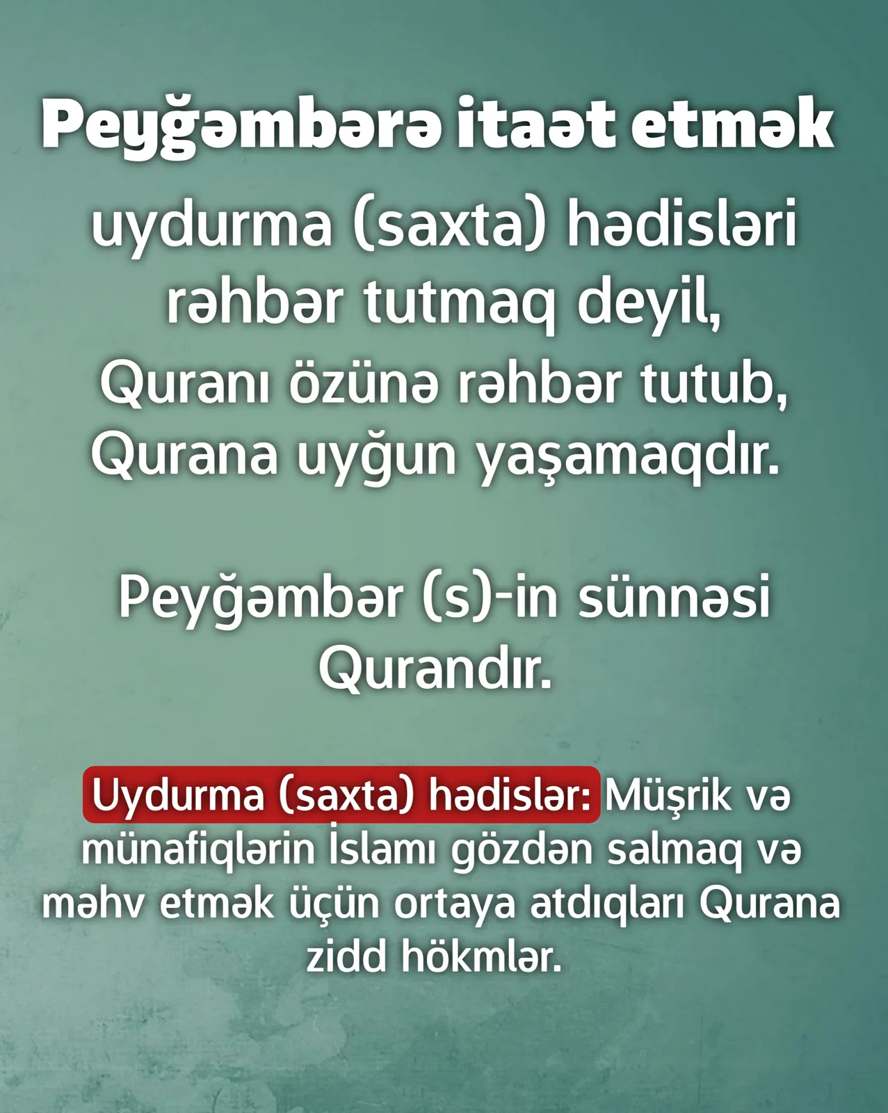 Peyğəmbərimiz Qurana tabe olmuşdur