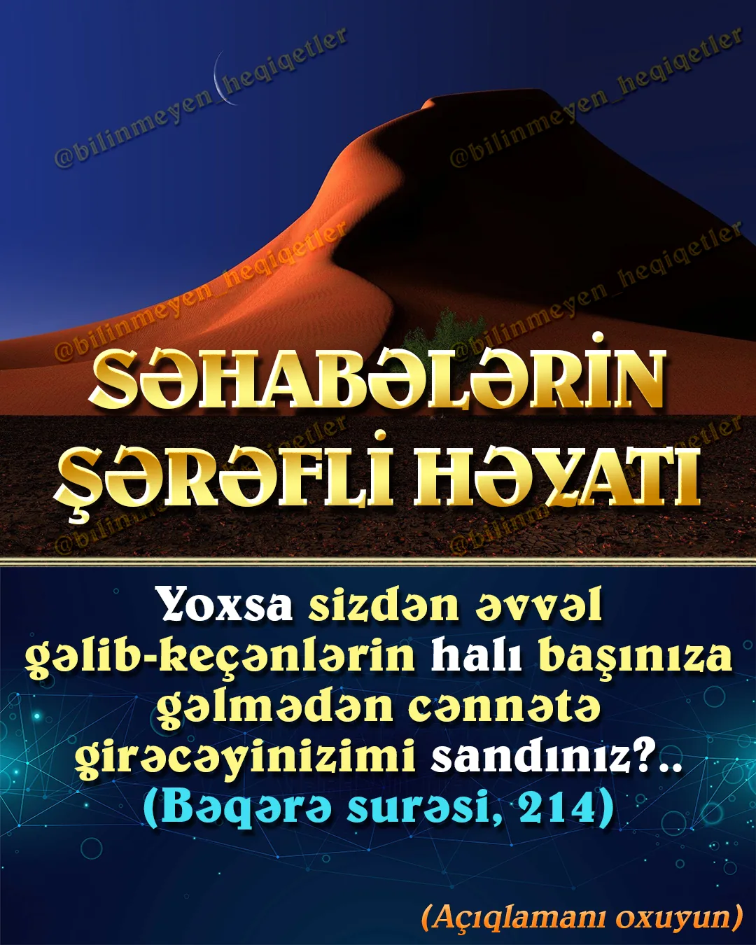Peyğəmbərimizi şəxsən tanıyan, onunla birlikdə yaşamaq şərəfinə nail olmuş möminlərdən ibarət