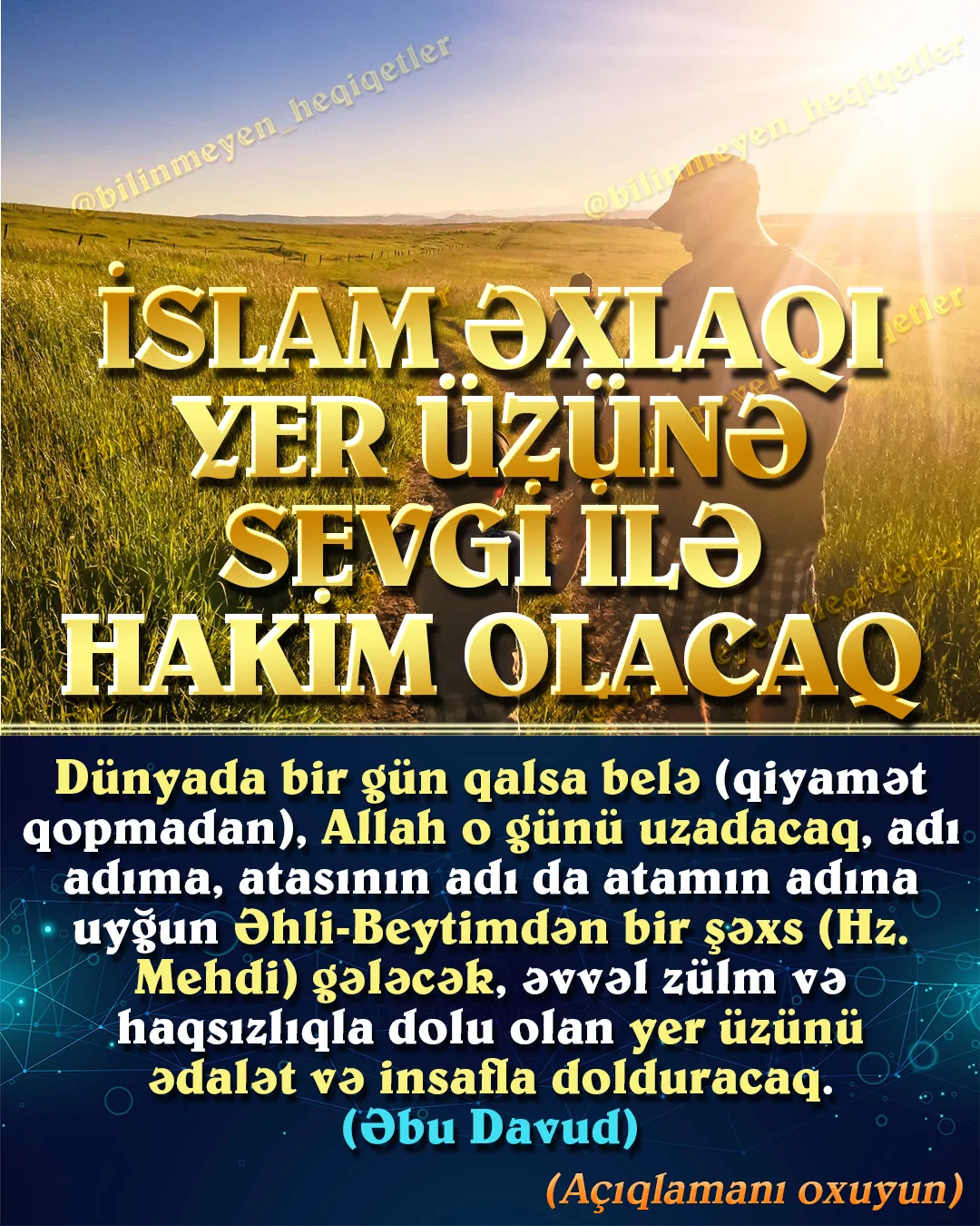 Peyğəmbərimizin hədislərində bildirilir ki, hz