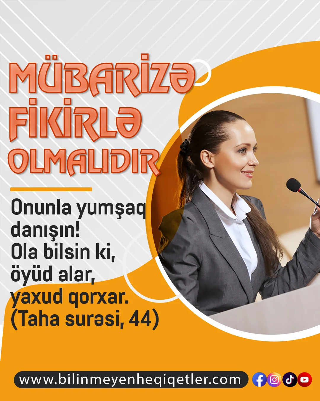 Peyğəmbərimizin həyatına və Qurana baxdıqda müsəlmanların hər zaman elm və gözəl sözlə təbliğ