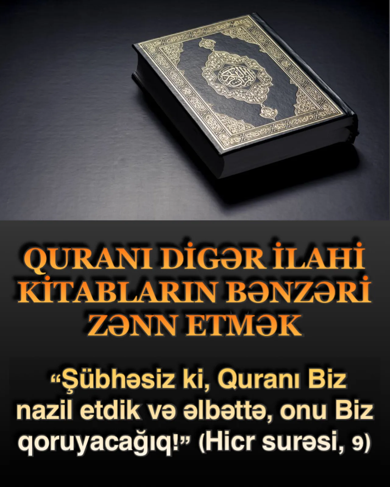 Quran qiyamətə qədər etibarlıdır