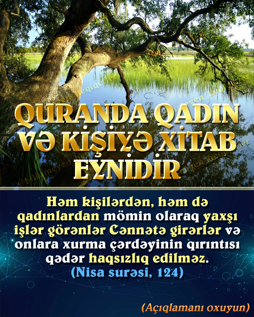 Quran ayələrinə baxdıqda Allahın qadın və kişiyə eyni cür xitab etdiyini görürük (2)