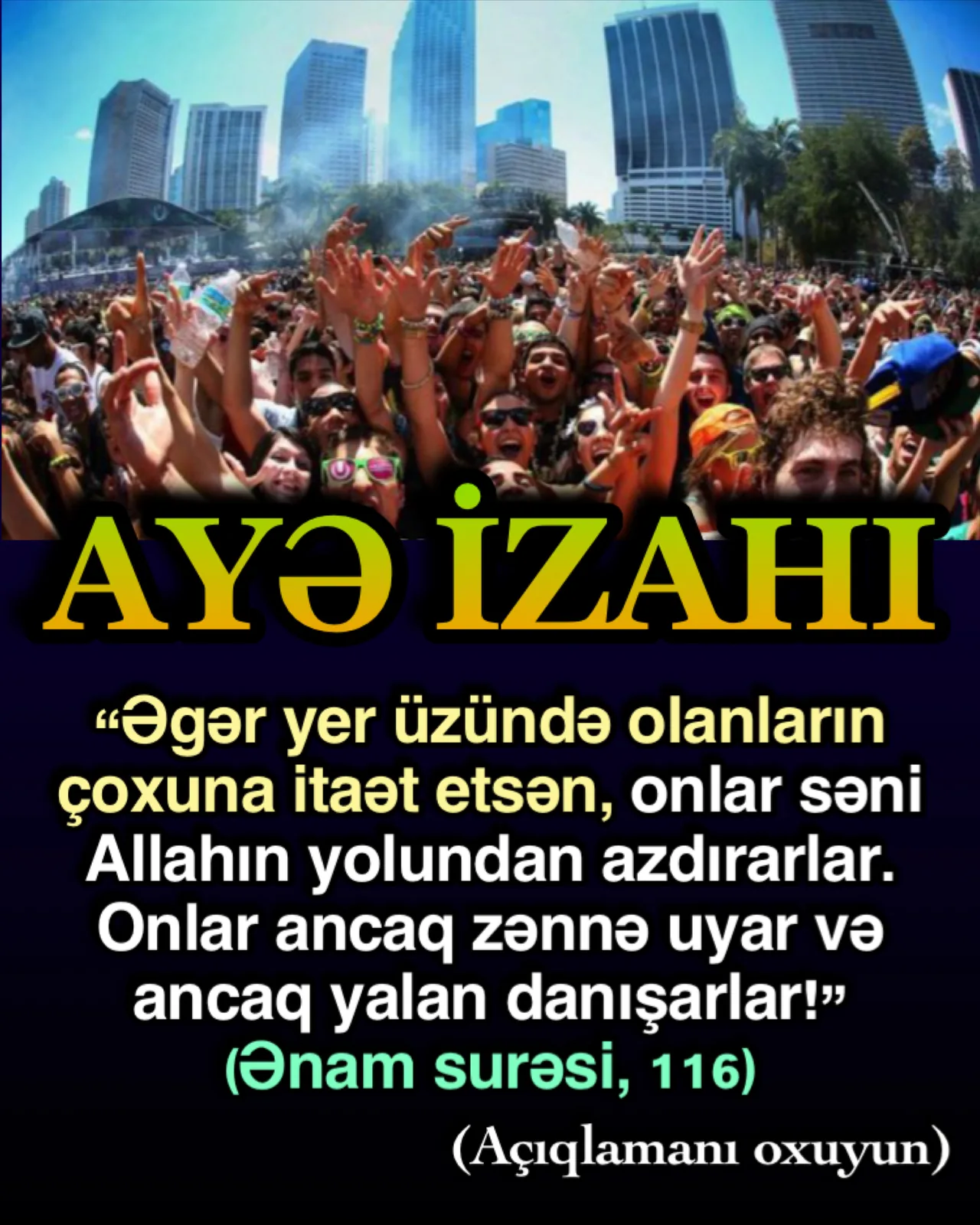 Quran əxlaqına uyğun yaşamayan insanların ortaq xüsusiyyətləri onların kütləvi şəkildə