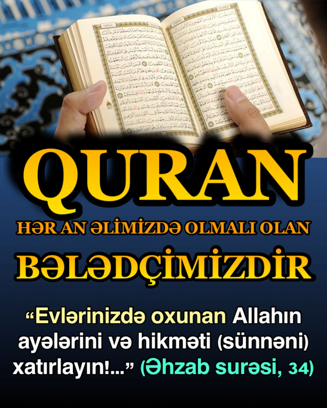 Quran həyatın hər anında və hər yerdə oxunmalıdır