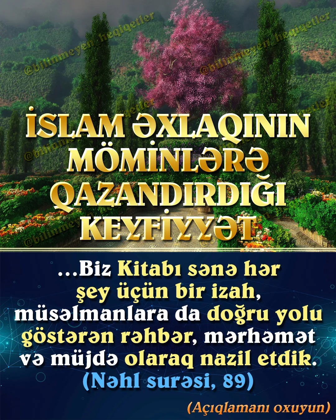 Quran insanın ömrü boyu ehtiyacı olan bütün suallara cavab verən, həyatın hər sahəsində yol