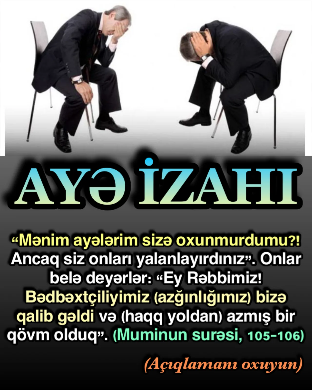 Quran islamını yaşamayan insanlar heç cür xoşbəxtliyi tapa bilməz