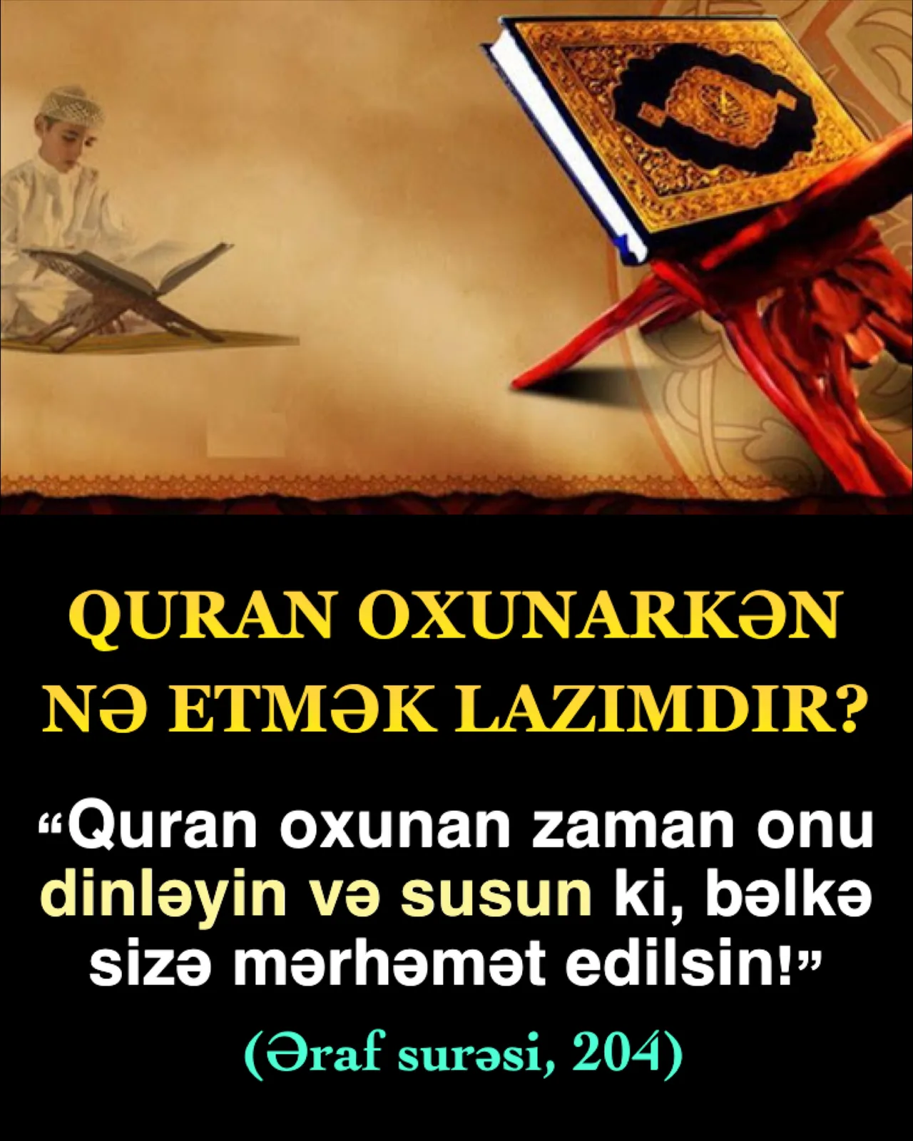 Quran oxunduqda nə etmək lazımdır?
