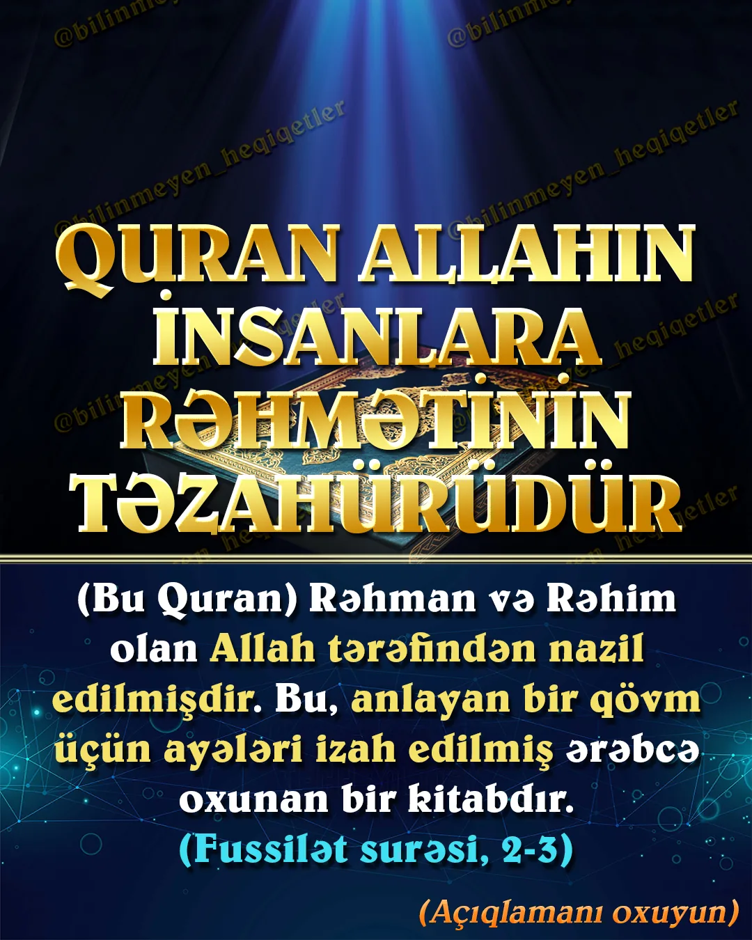 Quran Rəbbimizin bütün insanlara çox böyük lütfü, Rəhman və Rəhim isimlərinin üstün