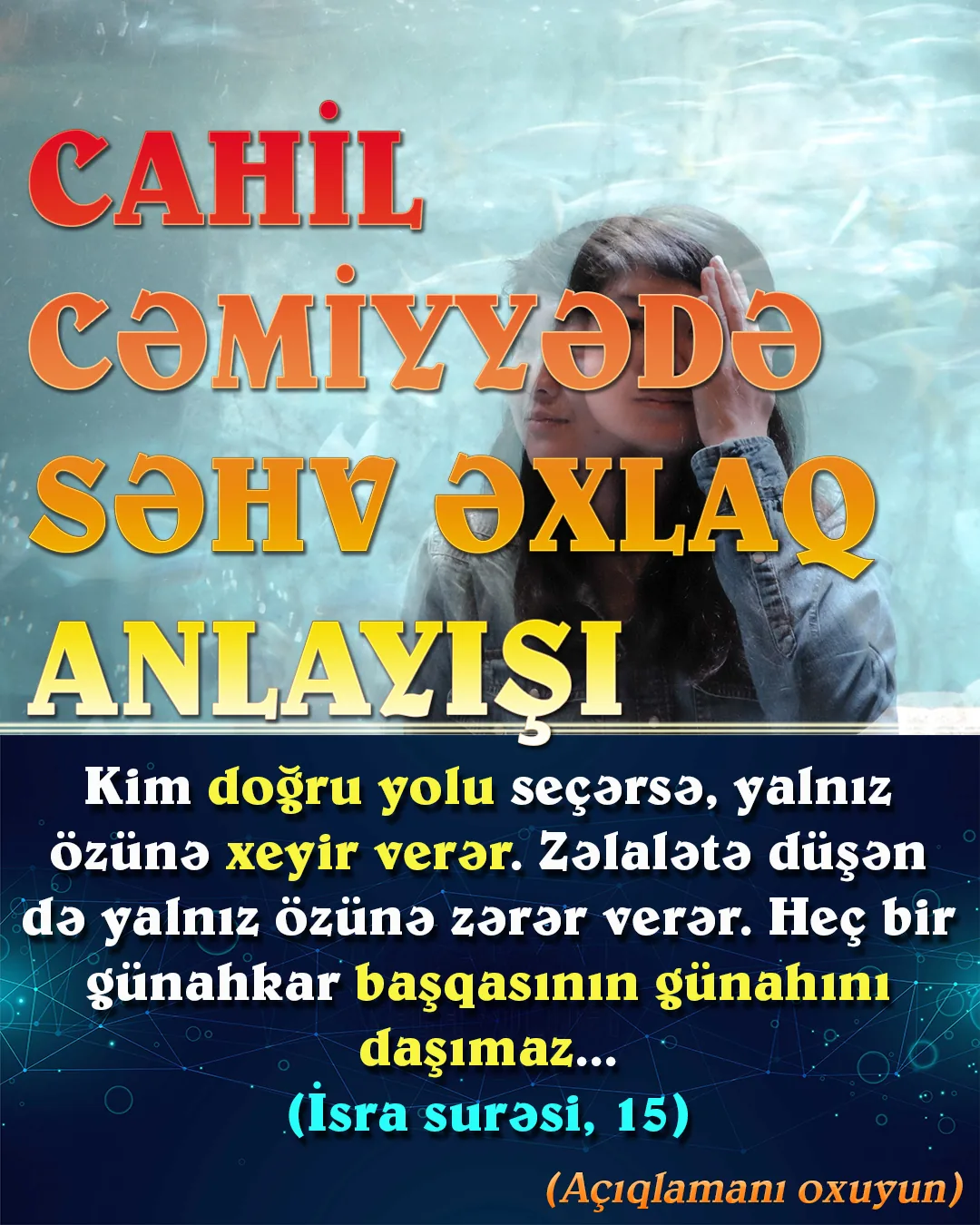 Quranda Allahın bildirdiyi möminlərin əxlaqı Allah qorxusu və rizası üzərində qurulmuşdur