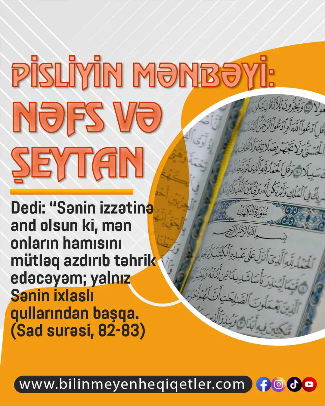 Quranda insanlara bildirilən pisliyin iki əsas mənbəyi var