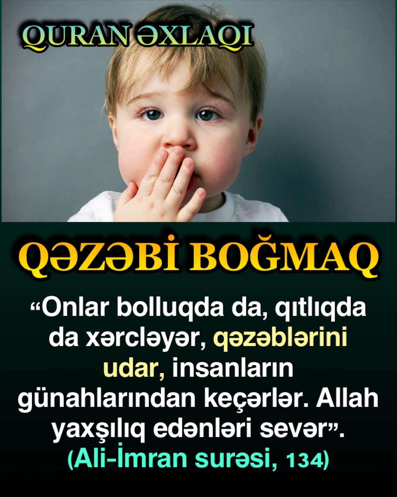 Quranda möminin öz hirsini cilovlaması əsəbin səbəb ola biləcəyi müxtəlif xəta və zərərlərdən