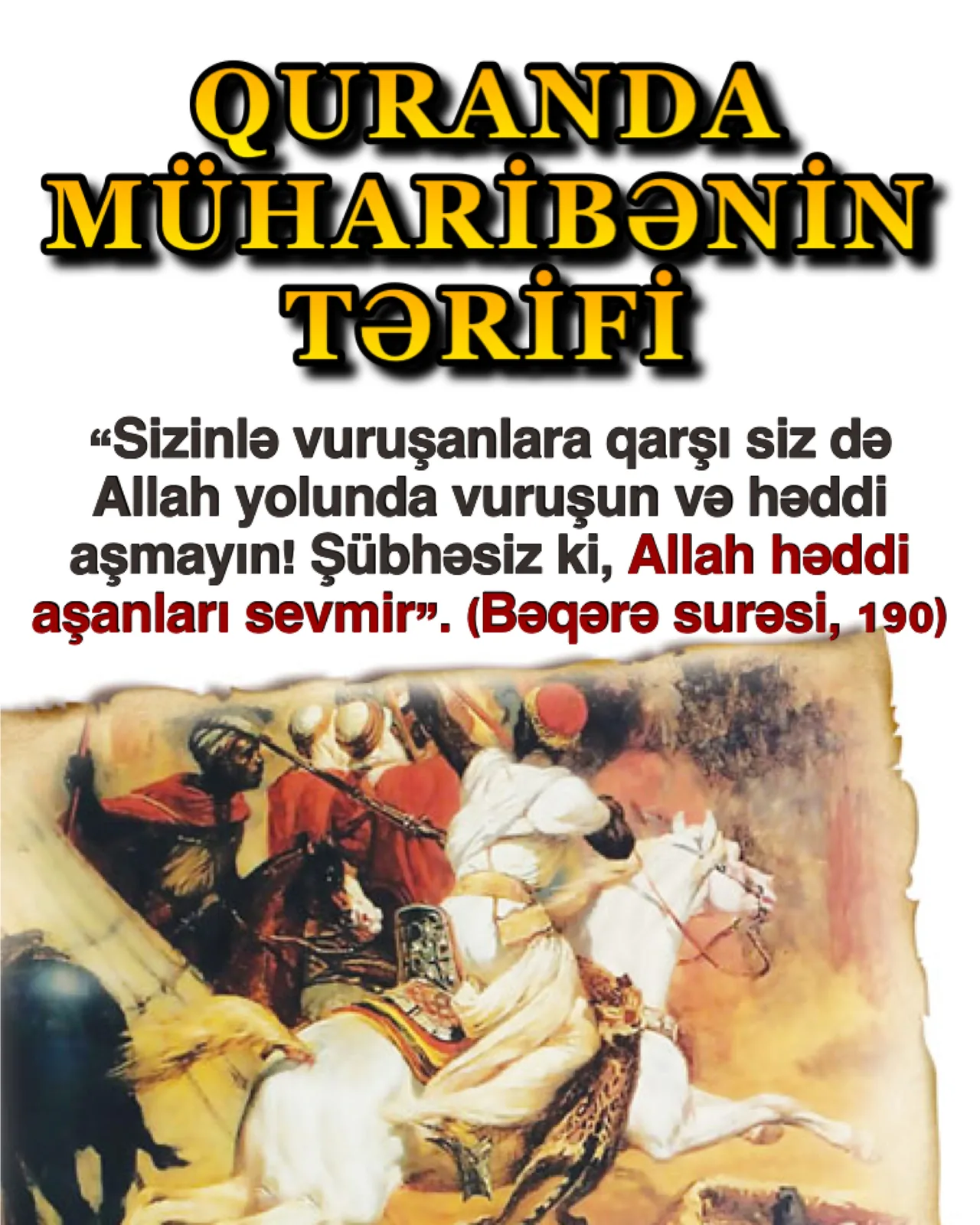 Quranda müharibənin nə zaman və necə aparılacağı açıq şəkildə göstərilir