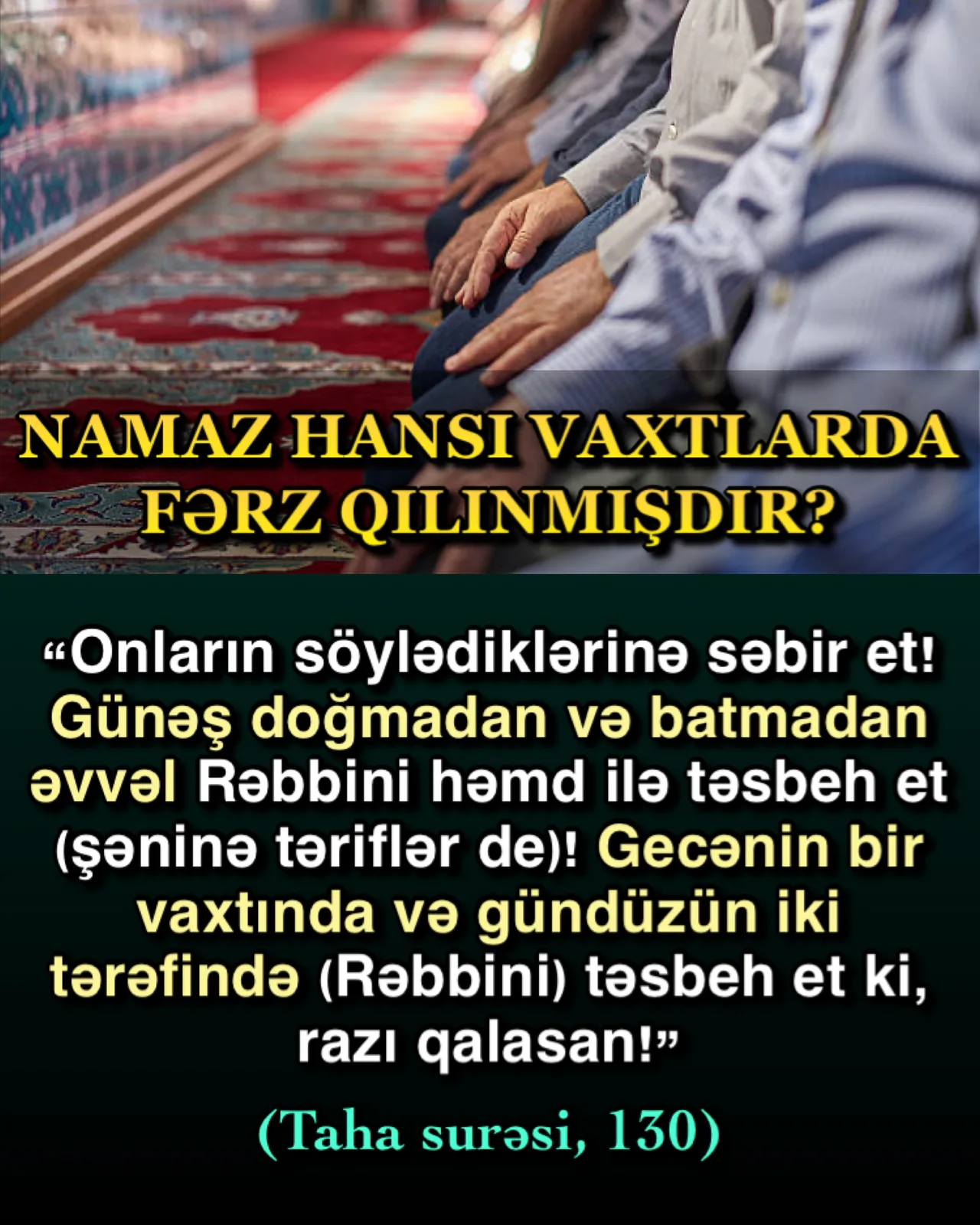 Quranda, namazın möminlərə vaxtları müəyyən bir ibadət olaraq fərz qılındığı bildirilir