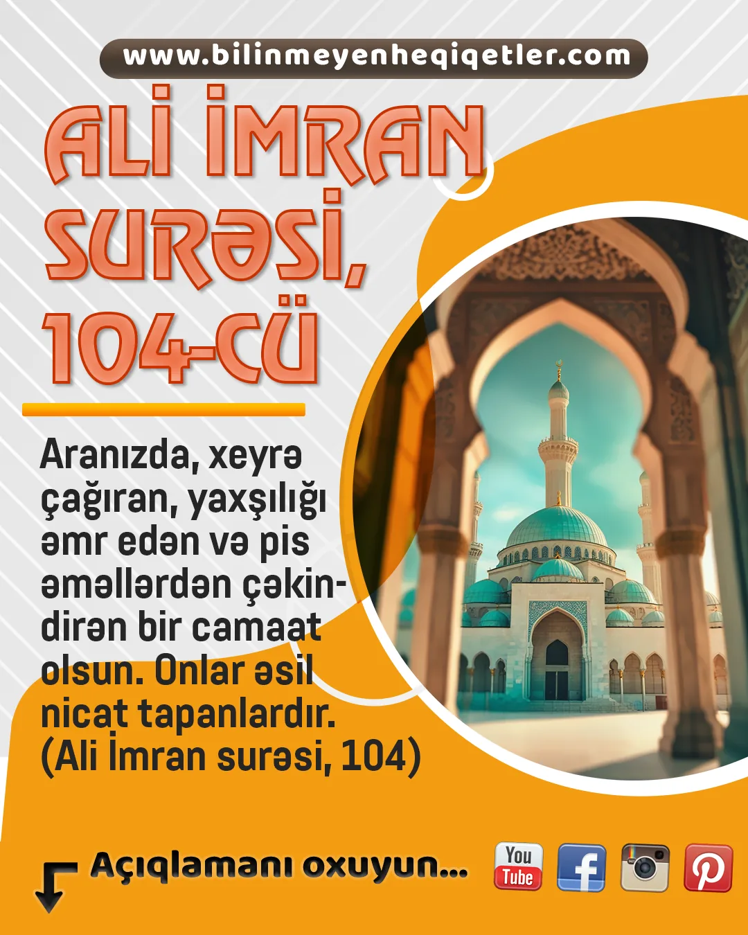 Quranda yer alan Ali İmran surəsinin 104-cü ayəsindəki, “Aranızda, xeyrə çağıran, yaxşılığı