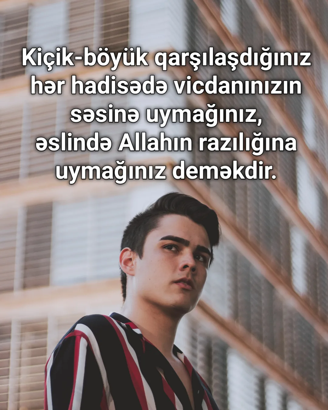 Bütün həyat Allah üçün yaşanmalıdır