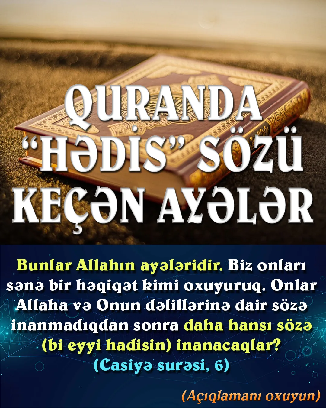 Quranı inkar edən hədisçilər Allah kəlamını ortadan qaldırıb yerinə uydurma Buxarinin