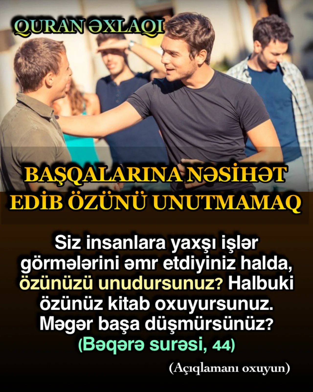 Quranı yaxşı bilən zəkalı və təcrübəli bir insan başqalarının dinlə bağlı səhv və nöqsanlarını