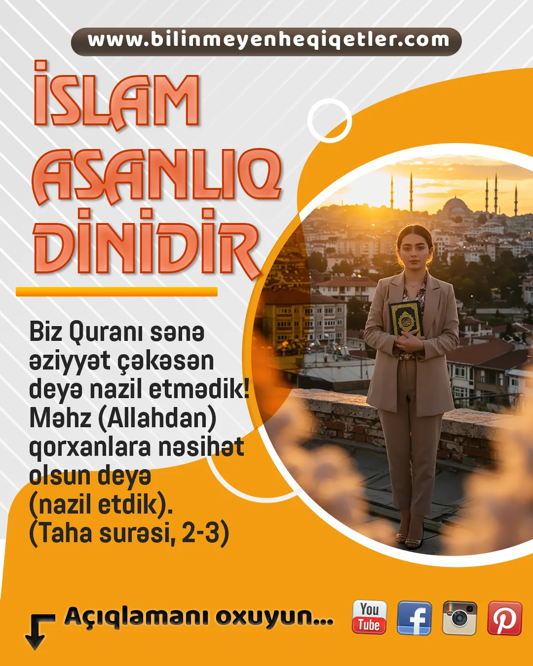 Quranın əsas mesajlarından biri dinin insanlar üçün bir çətinlik və sıxıntı mənbəyi deyil