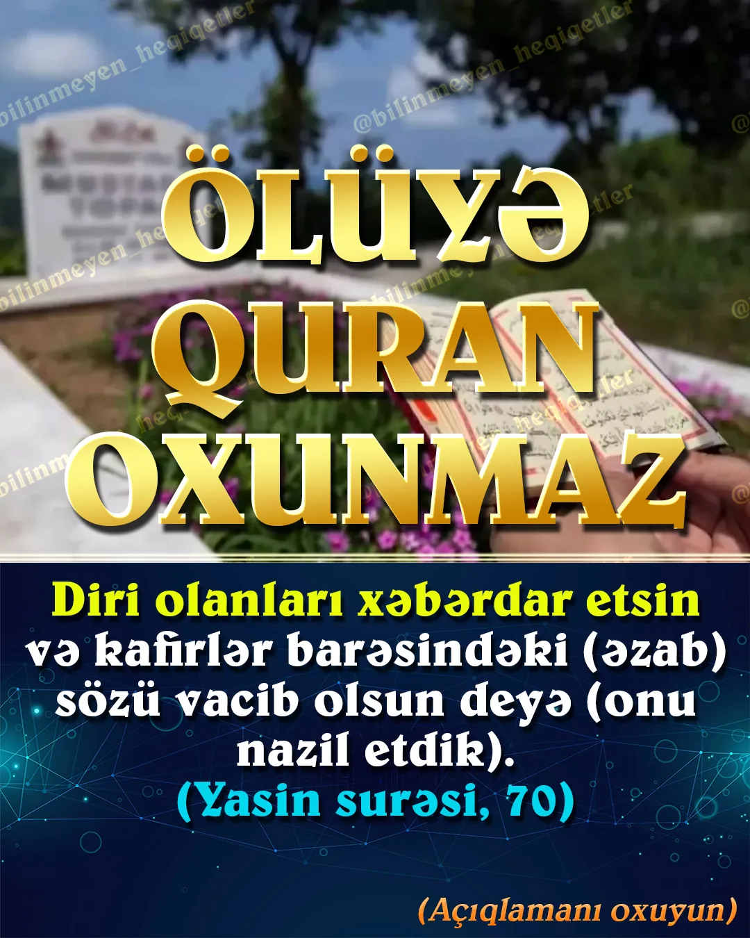 Quranın müsəlmanların həyatından uzaqlaşıb evlərdə divardan asılan və əl vurulmayan kitaba