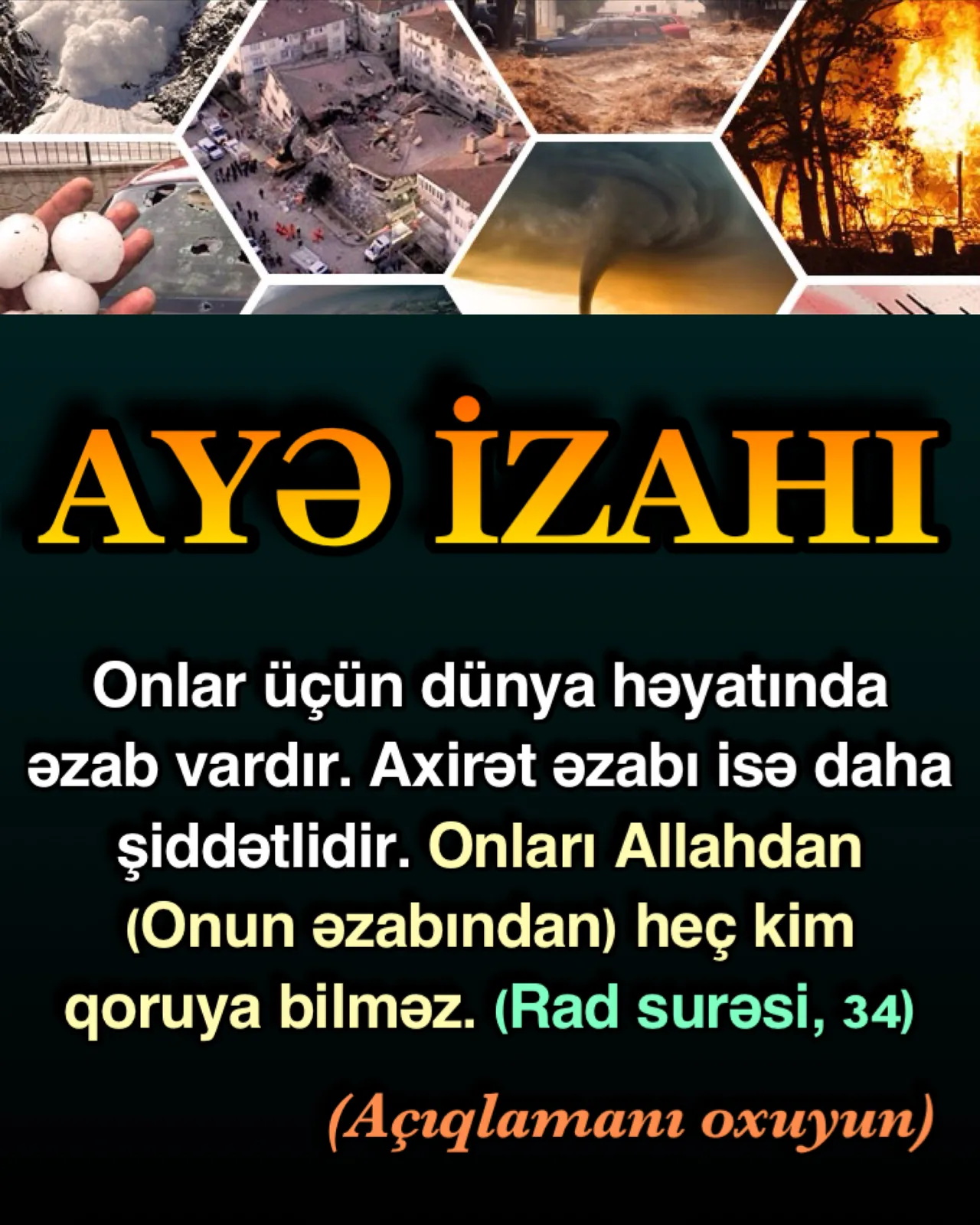 Rad surəsi 34-cü ayə: “Dünya həyatında onlar üçün” yəni dəlalət əhli üçün, küfr üçün