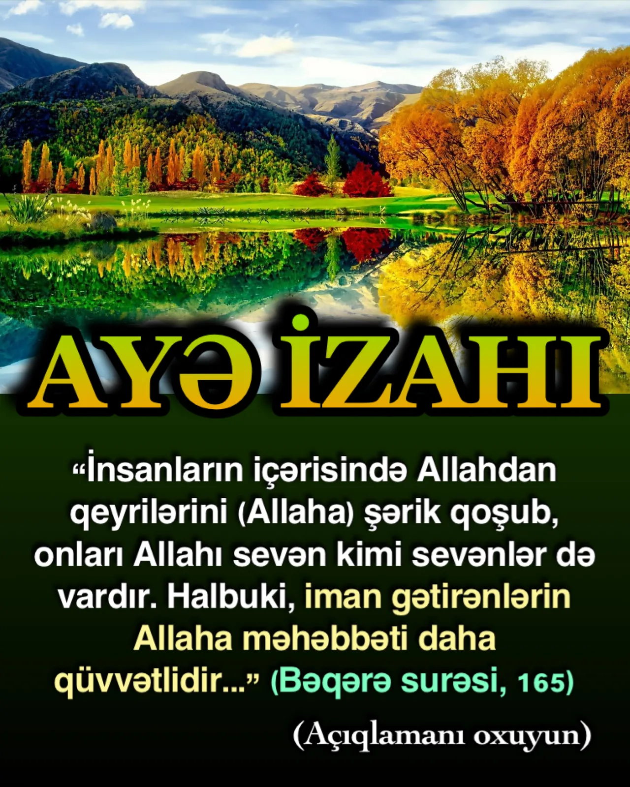 Rəbbimiz bu ayədə möminlər və iman gətirməyənlər arasındakı sevgi anlayışının fərqini bildirir