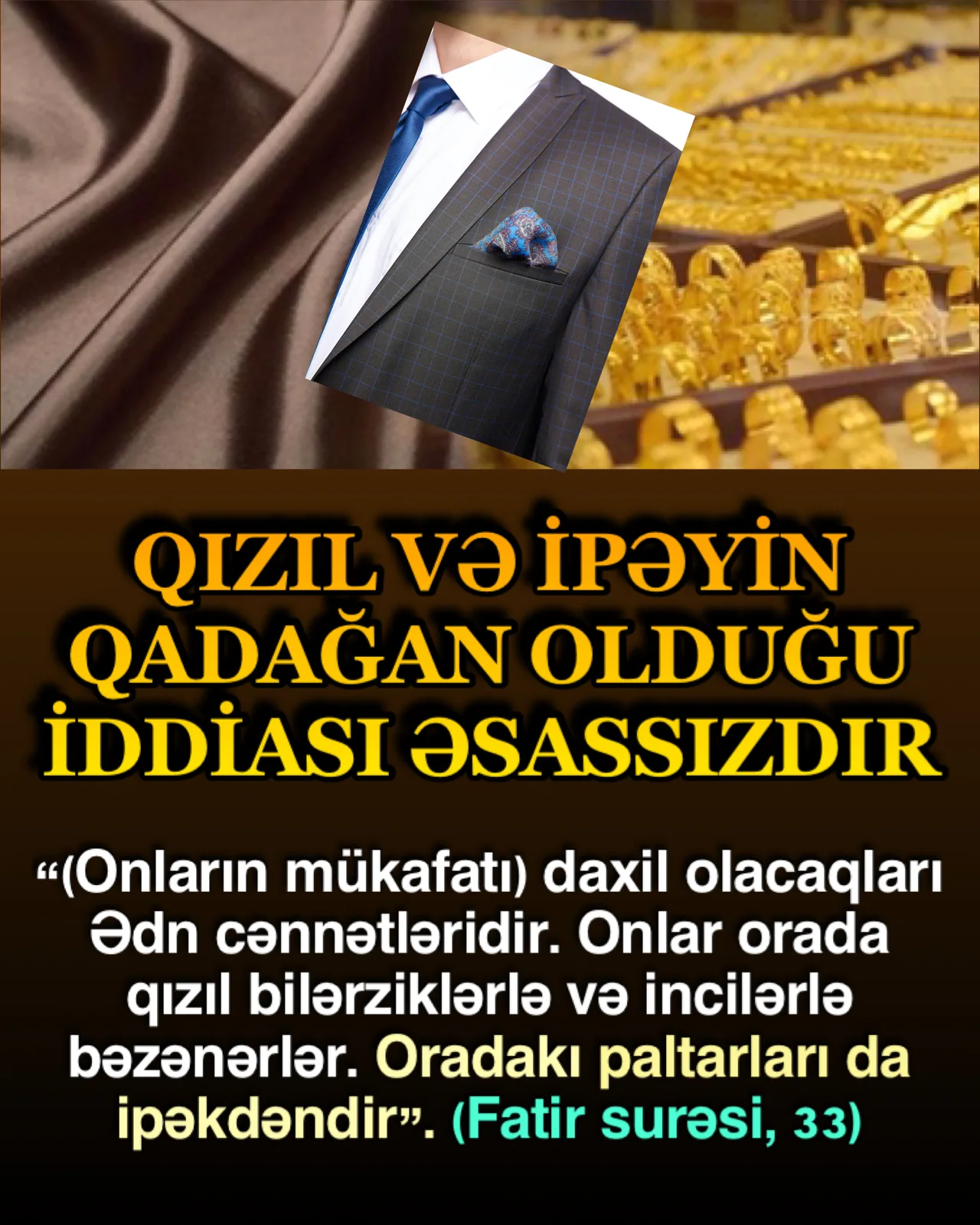 Kişilərə qızıl və ipək qadağan edən uydurma