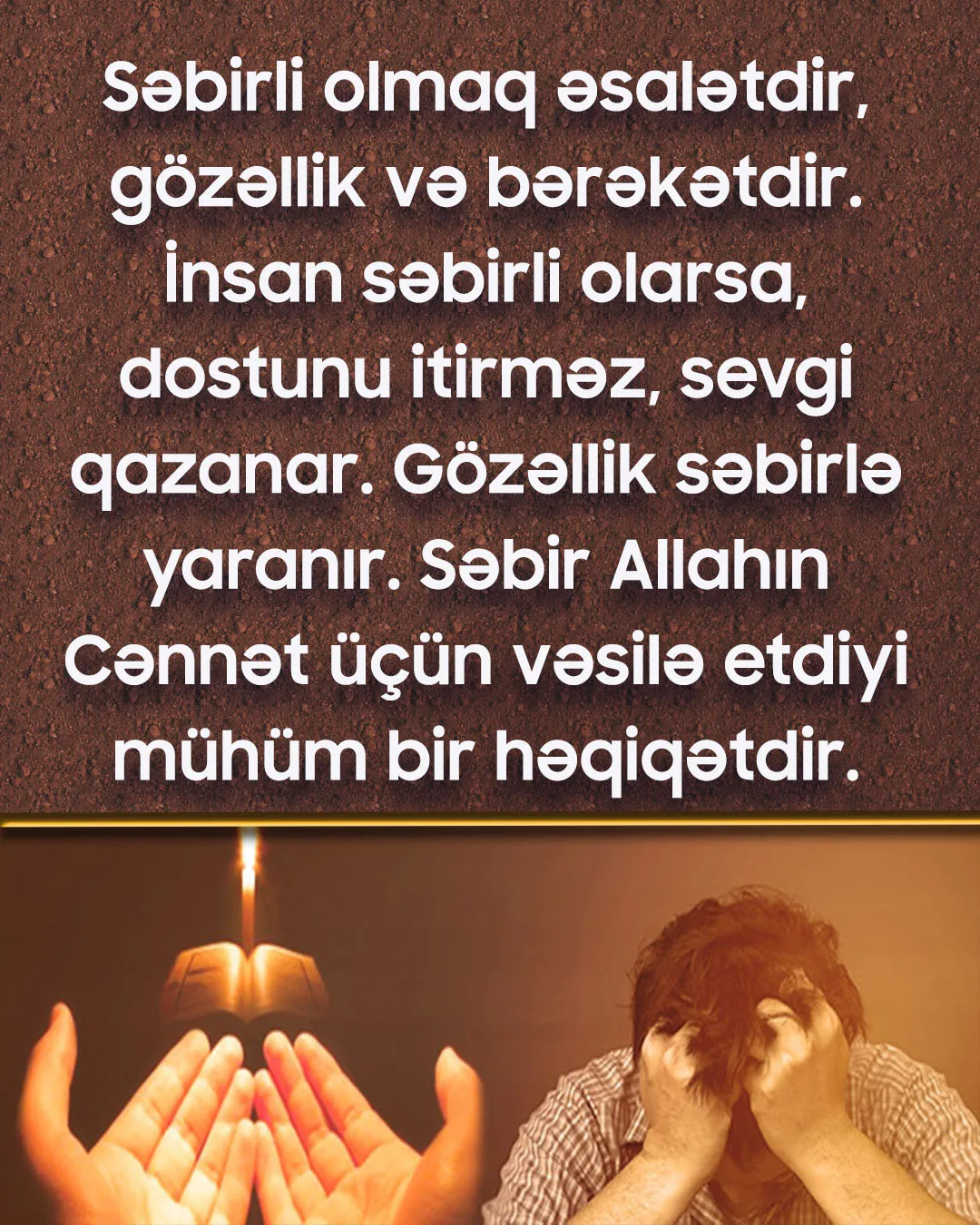 Səbir ən əhəmiyyətli mömin xüsusiyyətlərindən biridir