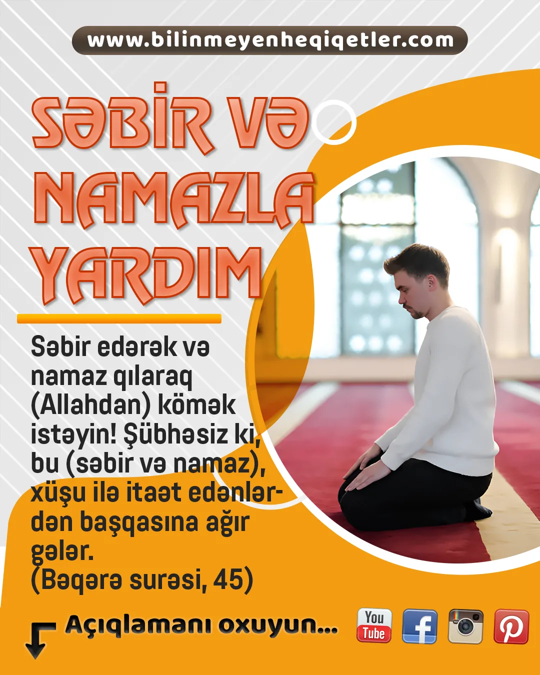 Səbir, yəni müsəlmanın gözəl əxlaqda qətiyyət göstərməsi deməkdir