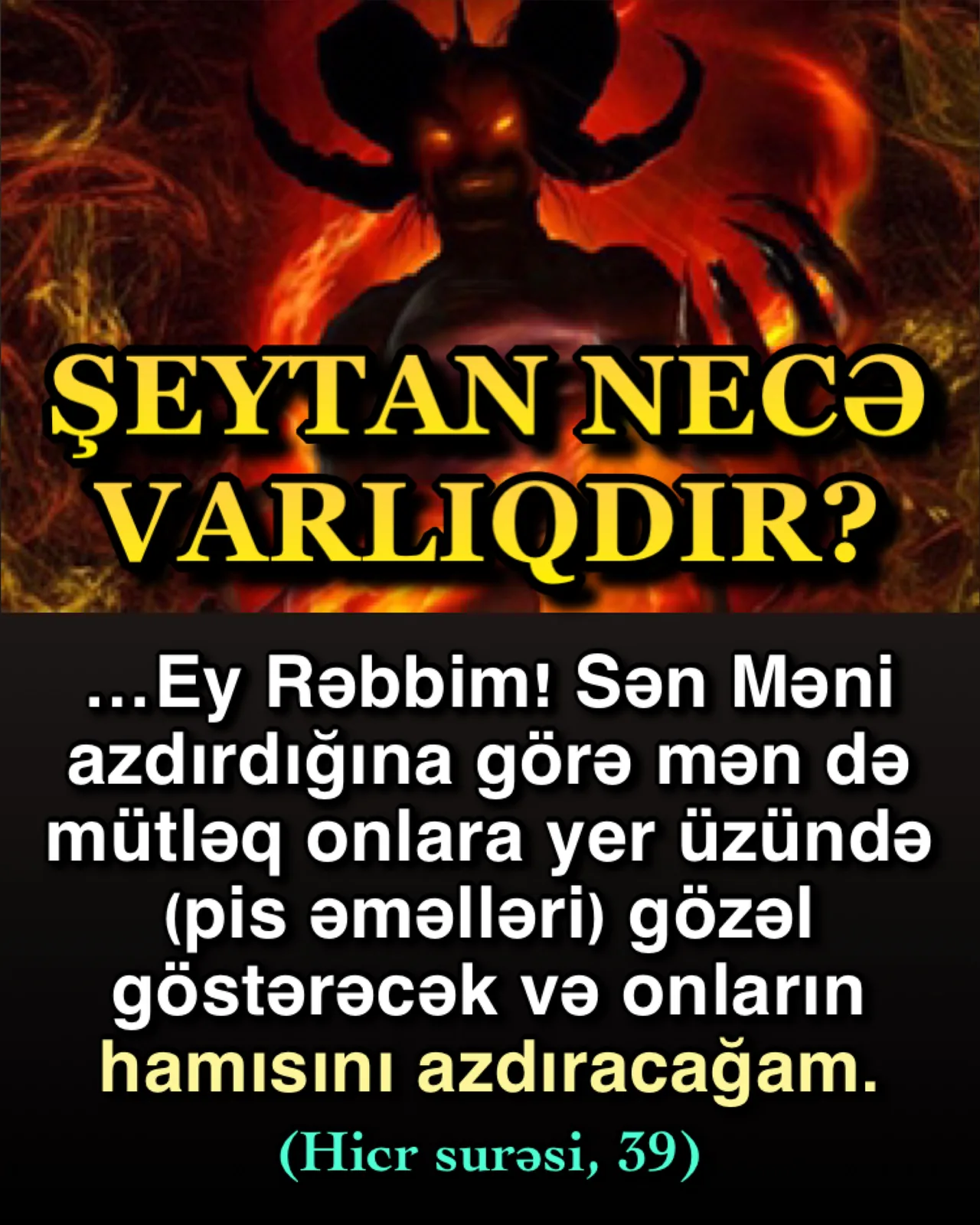 Şeytan Allahın yaratdığı cinlərdən biridir