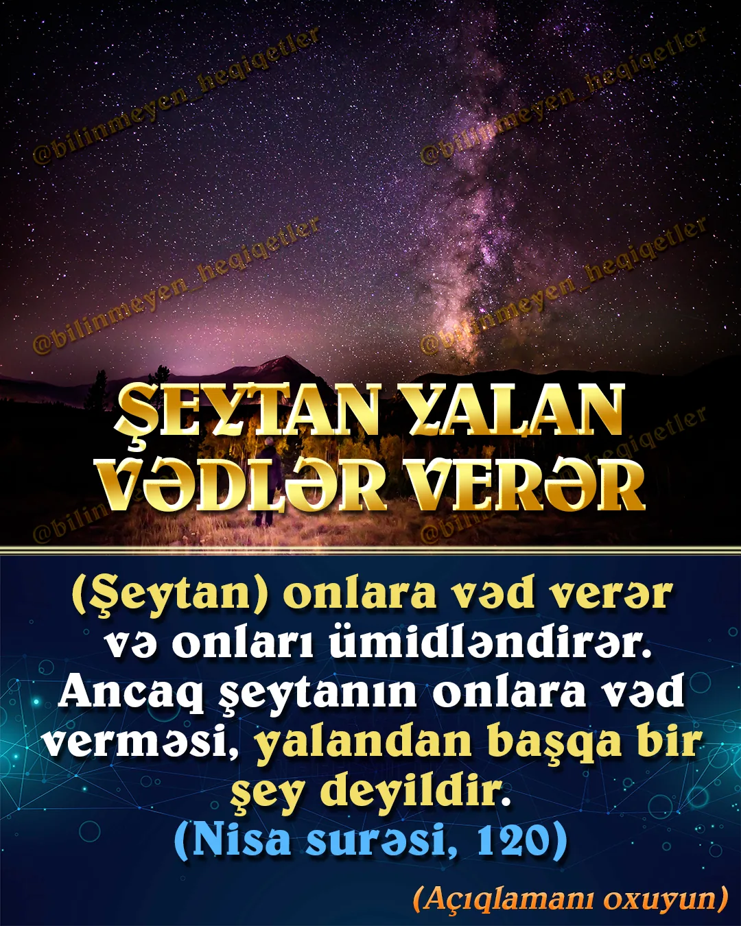 Şeytan insanı Allahın yolundan azdırmaq üçün insanlara boş işləri bəzəkli göstərməklə qalmır