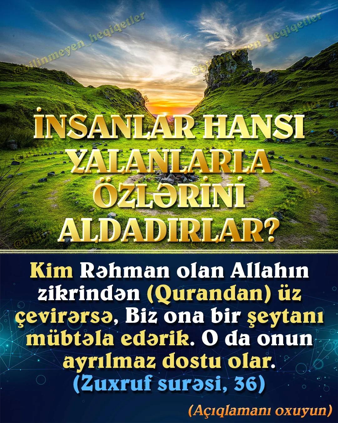 Şeytan insanları müxtəlif bəhanə, təlqin və hiyləgər dəvətlərlə öz yoluna çəkməyə çalışır