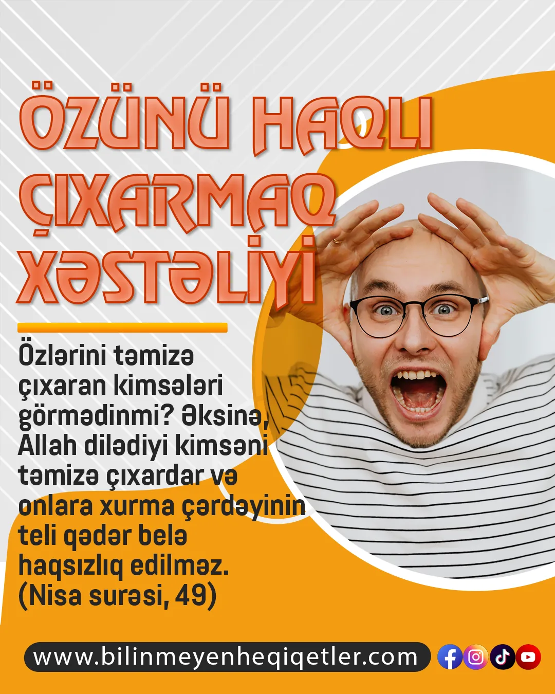 Şeytanın gizli dilindən istifadə edilərək deyilən sözlər, səmimi müsəlmanların görəcəyi