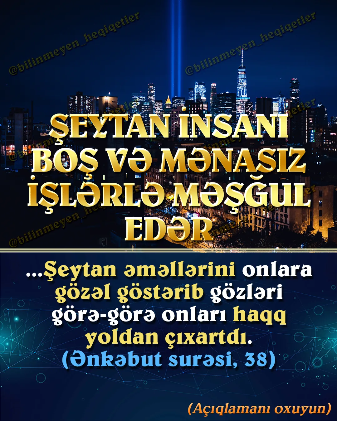 Şeytanın insanları aldatmaq üçün istifadə etdiyi taktikalardan biri də onları boş və mənasız