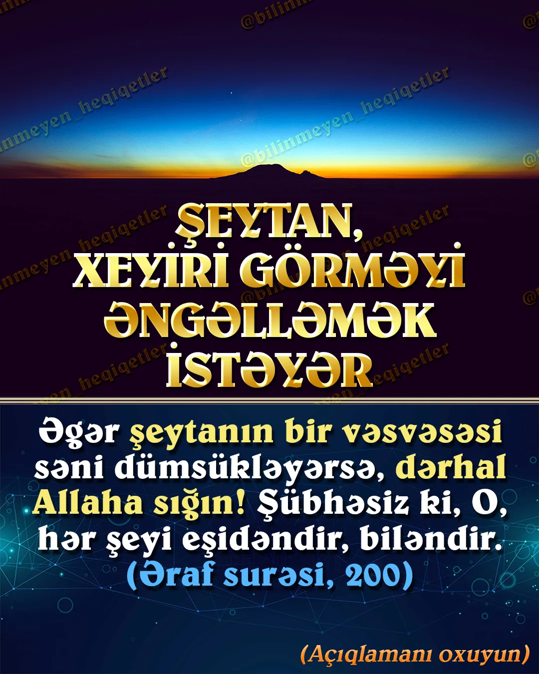 Şeytanın son dərəcə nankor və üsyankar olduğunu Quran xəbər vermişdir