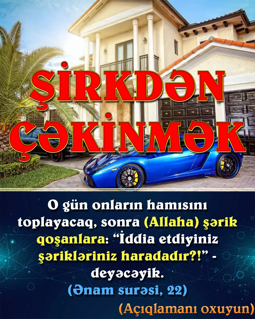 Şirk; Allah ilə yanaşı, Ondan başqa bəzi varlıqları da İlah qəbul etməkdir