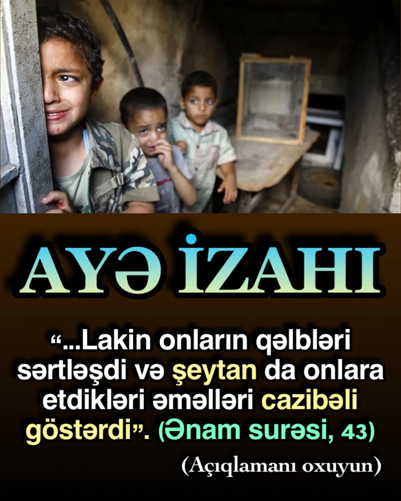 Sizi Allahdan, Onun dinindən və Qurandan uzaq tutmaqdan başqa hədəfi olmayan bir düşməniniz