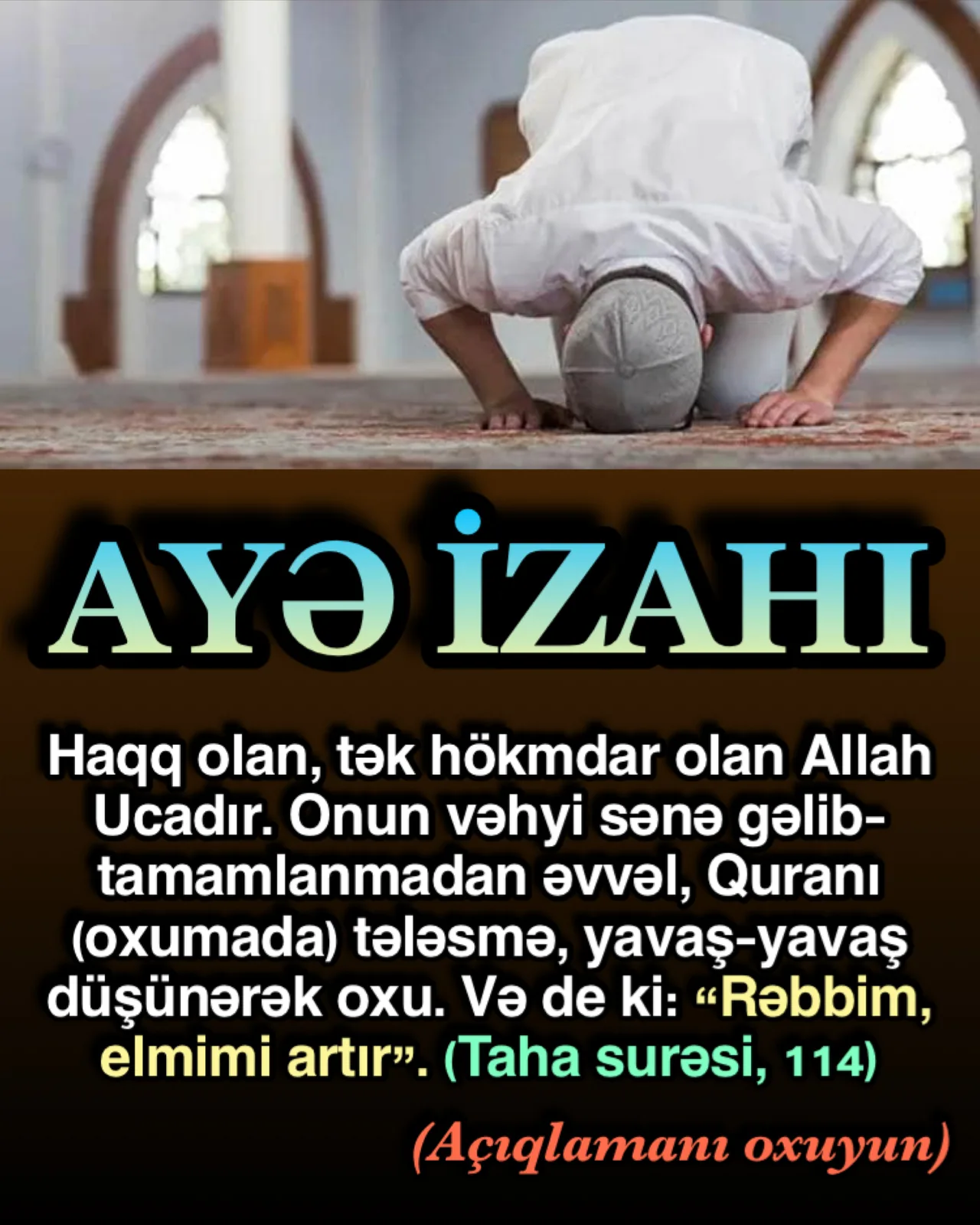 Taha surəsi 114-cü ayə, “Haqq olan, tək hökmdar olan Allah Ucadır