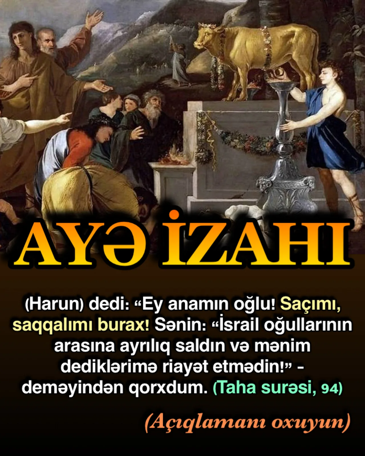 Taha surəsi, 90-cı ayə, “And olsun, Harun bundan əvvəl onlara: “Ey qövmüm, həqiqətən siz