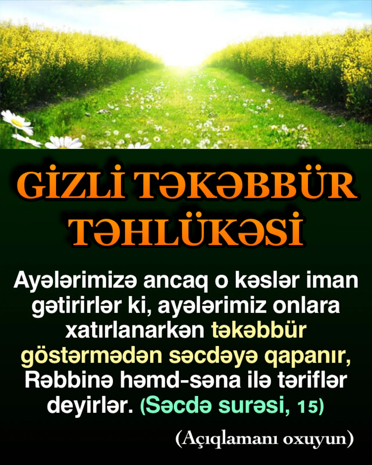 Təkəbbür insanın nəfsində olan və ömrü boyu nəzarət edəcəyi pisliklərdən biridir